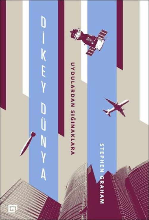 Dikey Dünya-Uydulardan Sığınaklara