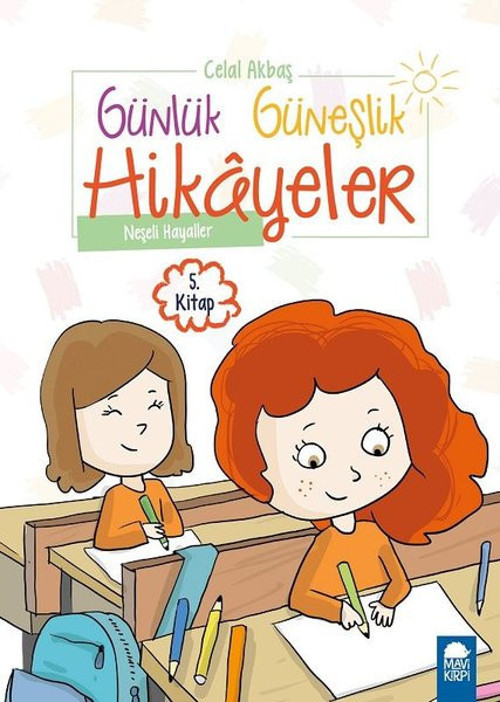 Neşeli Hayaller-Günlük Güneşlik Hikayeler 5.Kitap-1.Sınıf Okuma Kitabı