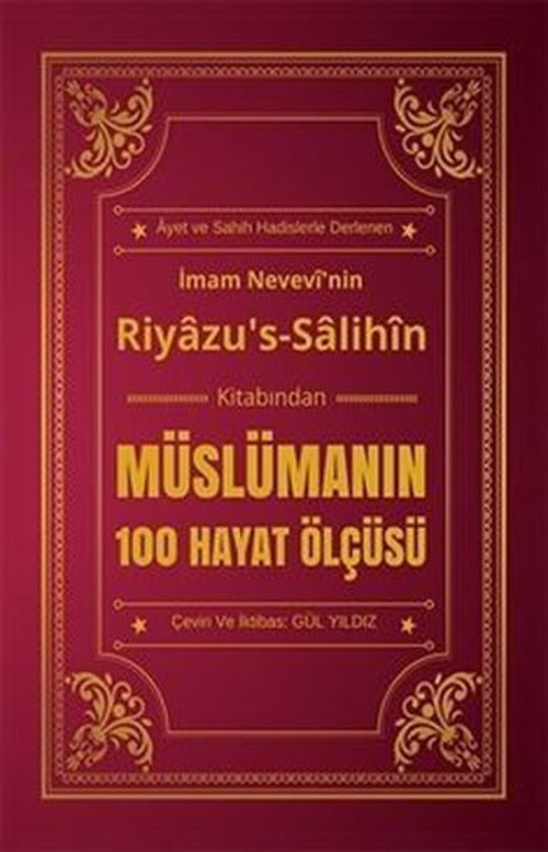 Müslümanın 100 Hayat Ölçüsü Riyazu's Salihin Kitabından