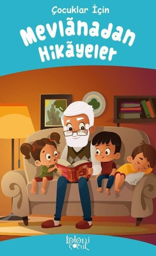 Çocuklar İçin Mevlanadan Hikayeler