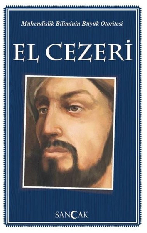 El Cezeri-Mühendislik Biliminin Büyük Otoritesi