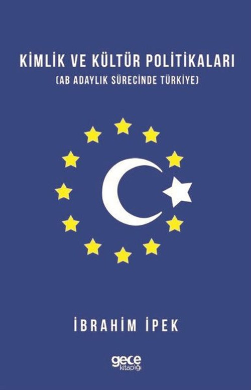 Kimlik ve Kültür Politikaları-AB Adaylık Sürecinde Türkiye
