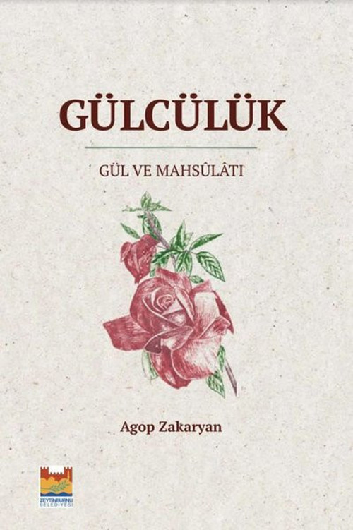 Gülcülük-Gül ve Mahsulatı