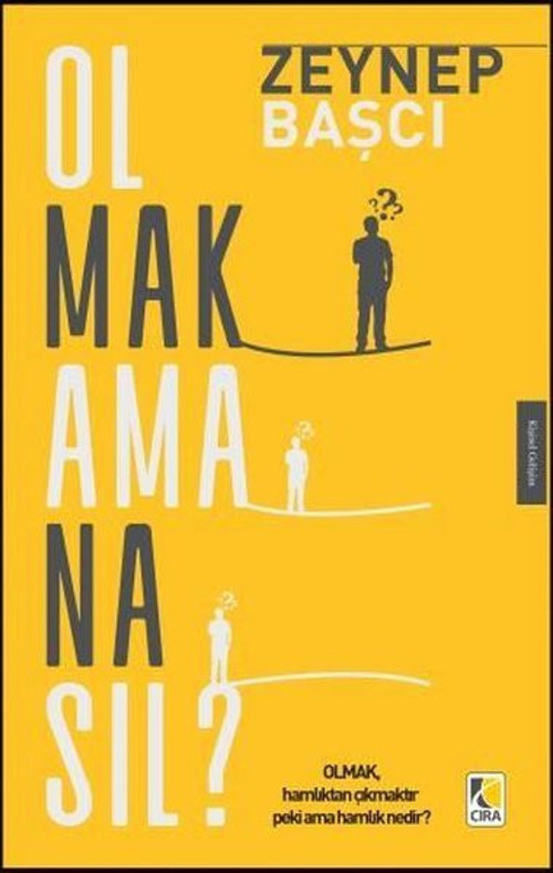 Olmak Ama Nasıl?