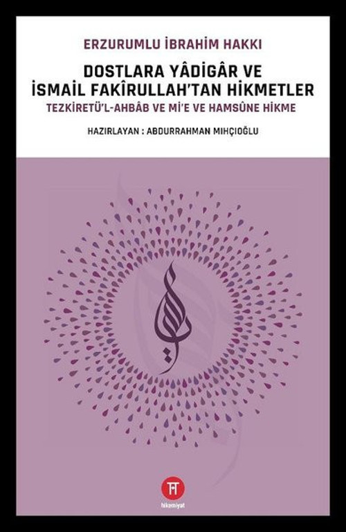 Dostlara Yadigar ve İsmail Fakirullah'tan Hikmetler