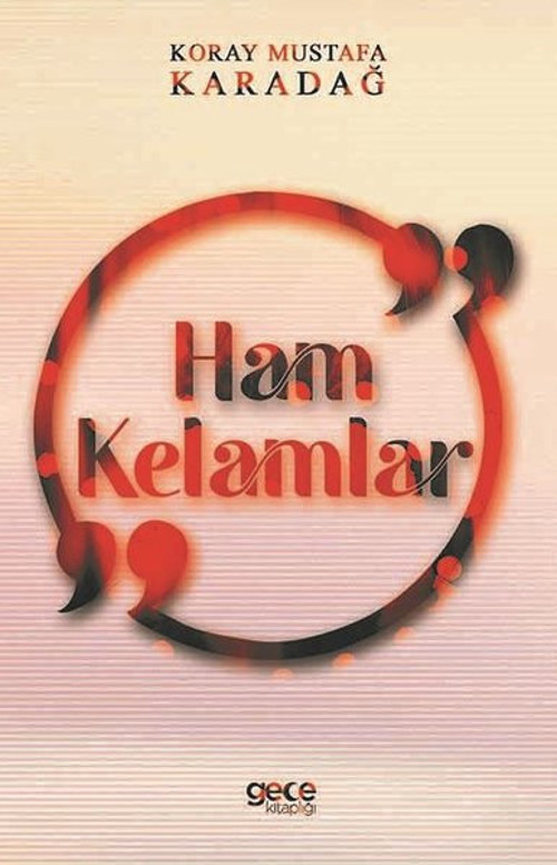 Gece Kitaplığı Ham Kelamlar
