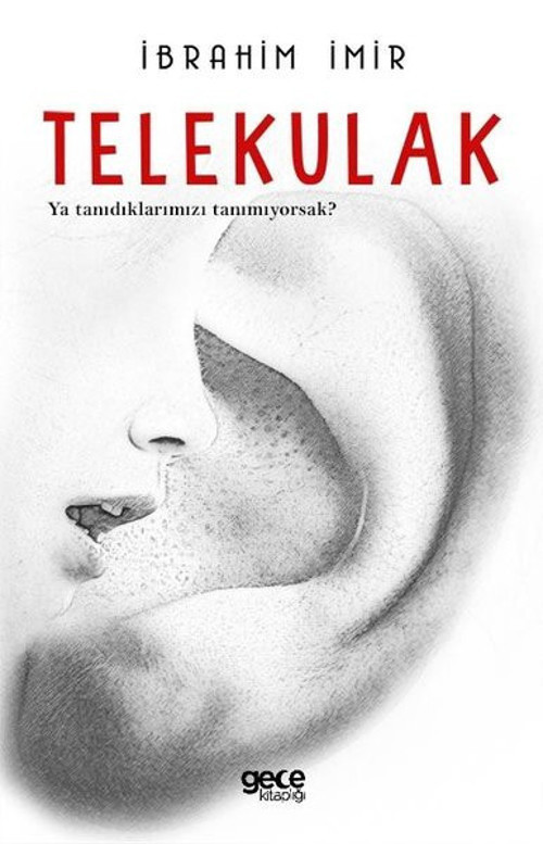 Telekulak - Ya Tanıdıklarımızı Tanımıyorsak?