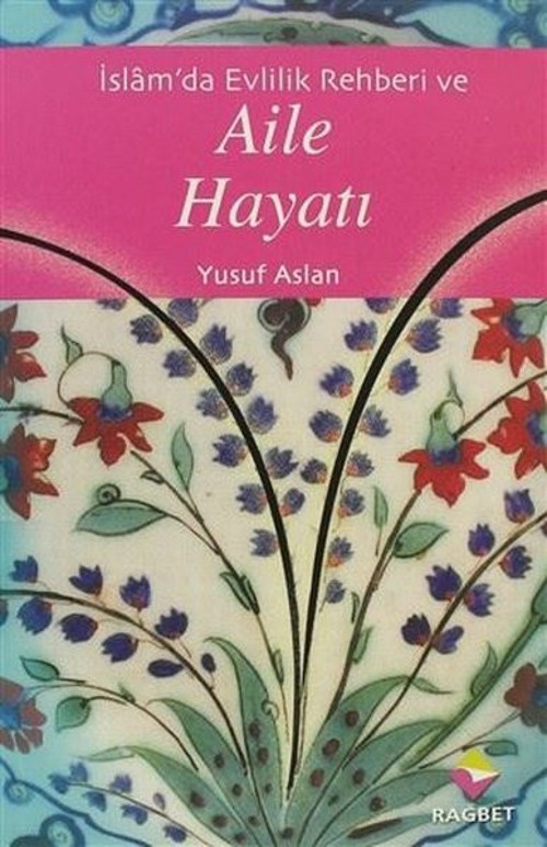 İslamda Evlilik Rehberi ve Aile Hayatı