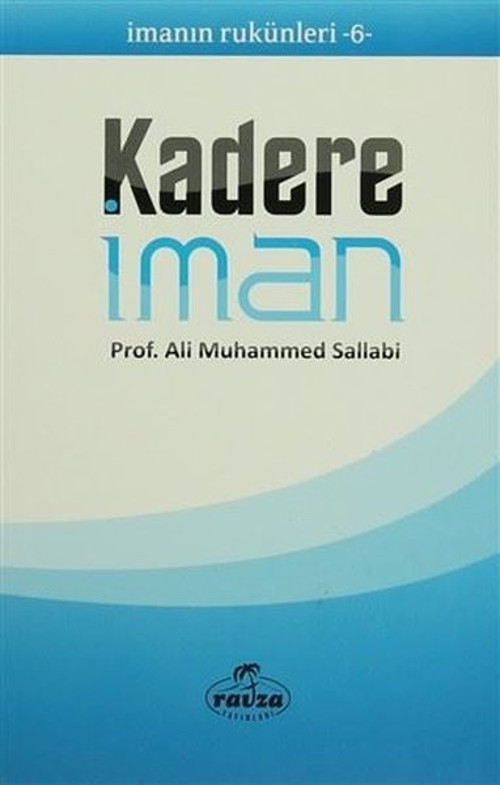 İmanın Rukünleri 6 - Kadere İman