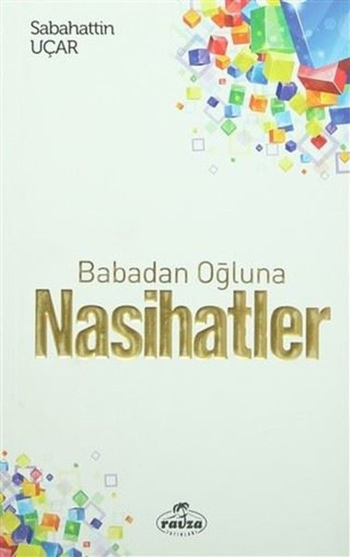 Babadan Oğluna Nasihatler