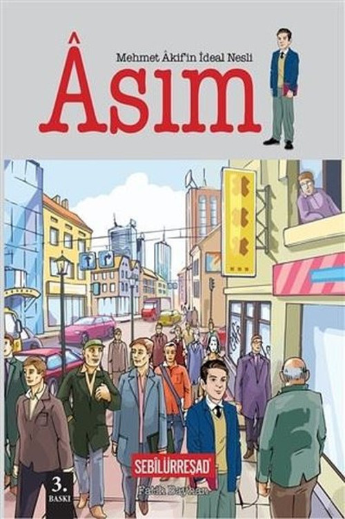 Mehmet Akif'in İdeal Nesli - Asım