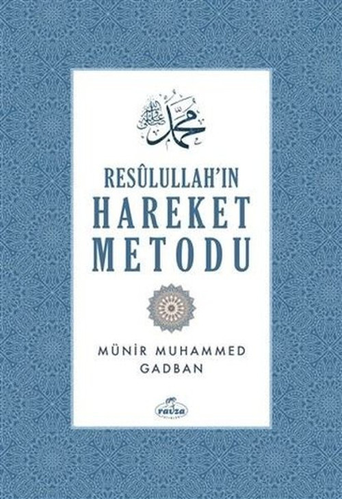 Resulullah'ın Hareket Metodu