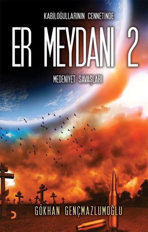 Er Meydanı 2 - Kabiloğullarının Cennetinde Medeniyet Savaşları
