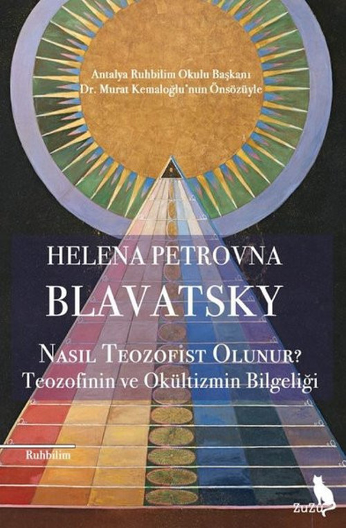 Nasıl Teozofist Olunur? - Teozofinin ve Okültizmin Bilgeliği