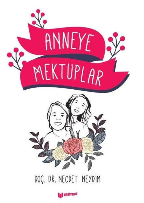Bilgiyolu Kültür Yayınları Anneye Mektuplar