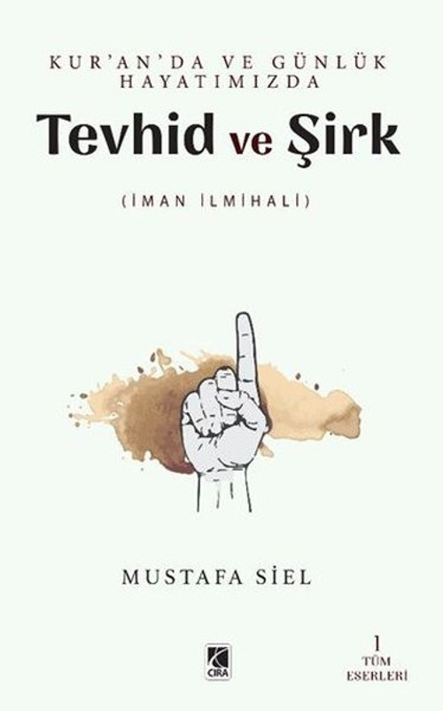 Kur'an'da ve Günlük Hayatımızda Tevhid ve Şirk - İman İlmihali