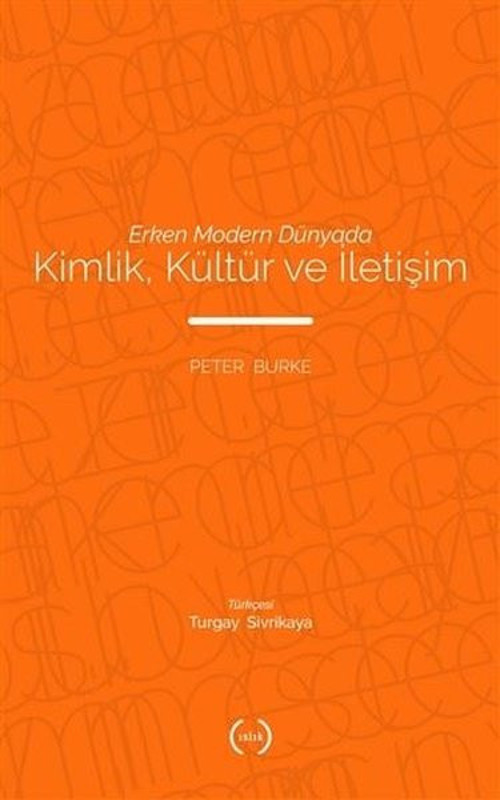 Erken Modern Dünyada Kimlik Kültür ve İletişim