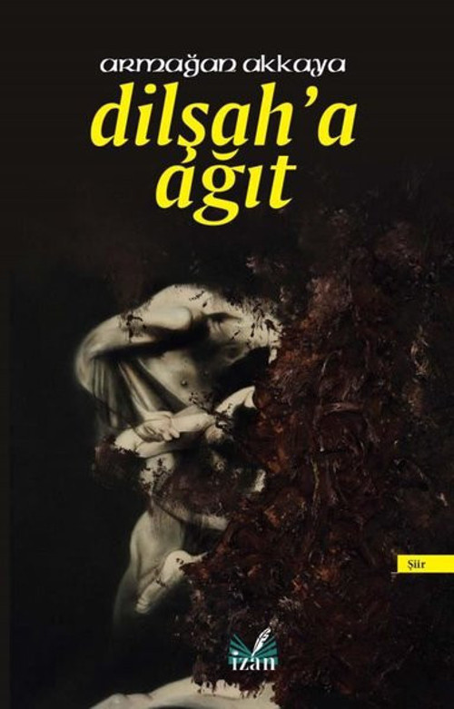 İzan Yayıncılık Dilşah'a Ağıt