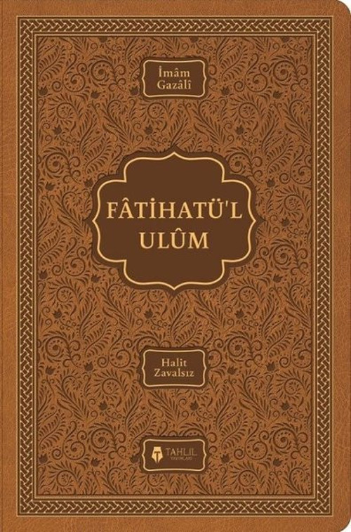 Tahlil Yayınları Fatihatül-ulum-İlimlere Giriş