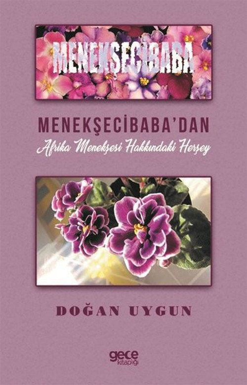 Menekşeci Baba'dan Afrika Menekşesi Hakkındaki Herşey