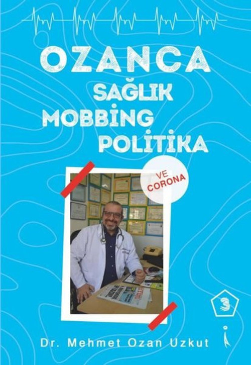 Ozanca Sağlık Mobbing Politika ve Corona