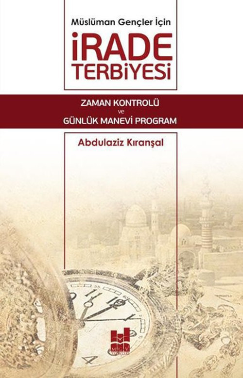 İrade Terbiyesi - Müslüman Gençler için
