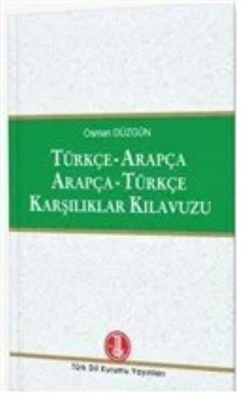 Türkçe-Arapça Arapça-Türkçe Karşılıklar Kılavuzu