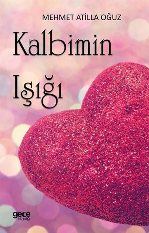 Gece Kitaplığı Kalbimin Işığı