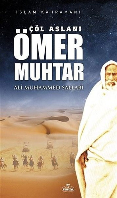 Çöl Aslanı Ömer Muhtar - İslam Kahramanı