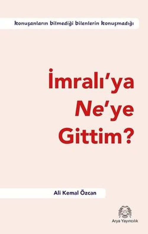 İmralı'ya Ne'ye Gittim?