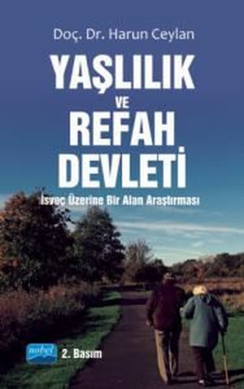 Yaşlılık ve Refah Devleti - İsveç Üzerine Bir Alan Araştırması