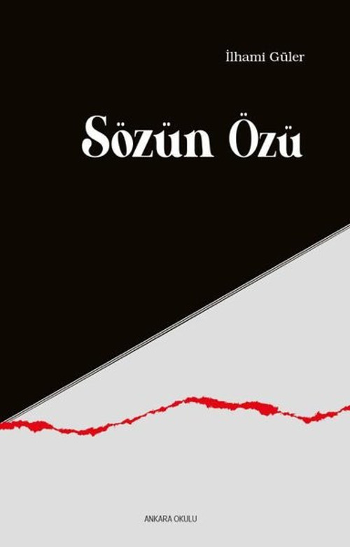 Ankara Okulu Yayınları Sözün Özü