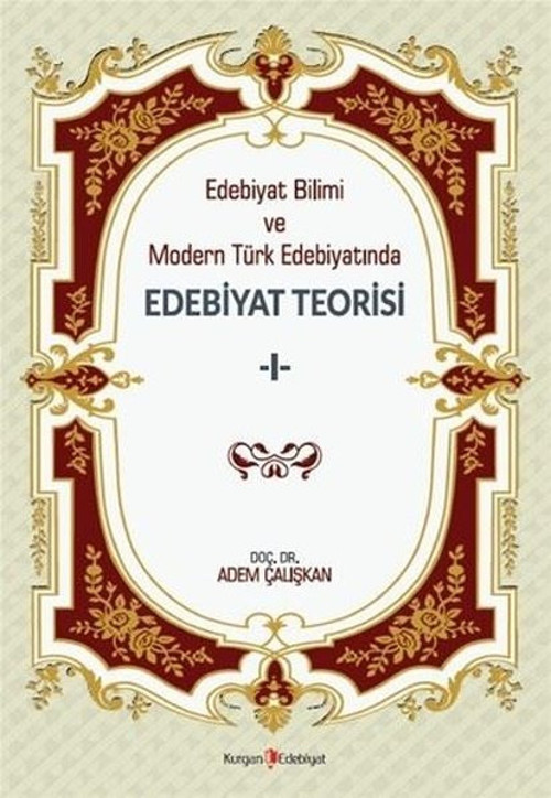 Edebiyat Bilimi ve Modern Türk Edebiyatında Edebiyat Teorisi - 1