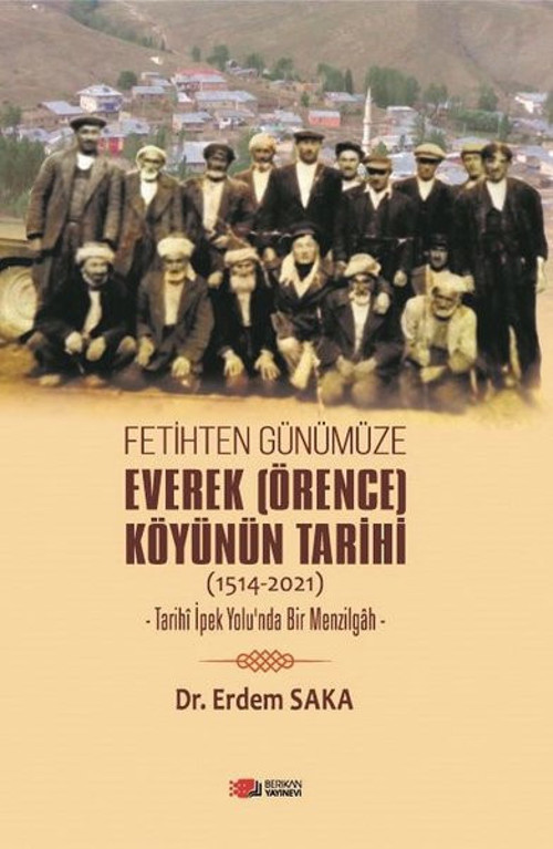 Fetihten Günümüze Everek Köyünün Tarihi 1514 - 2021