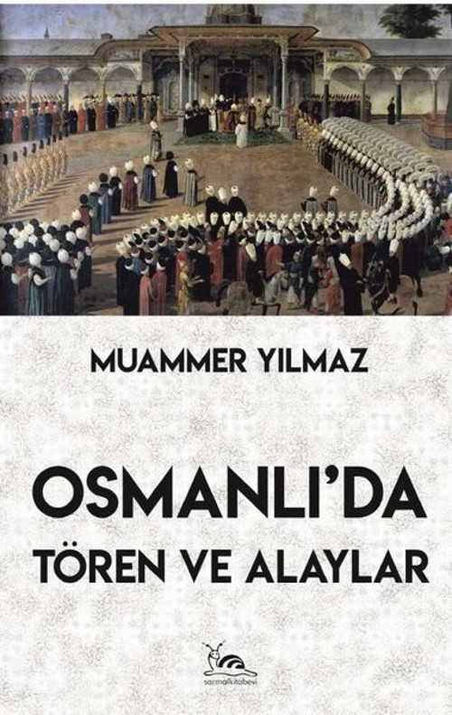 Osmanlı'da Tören ve Alaylar