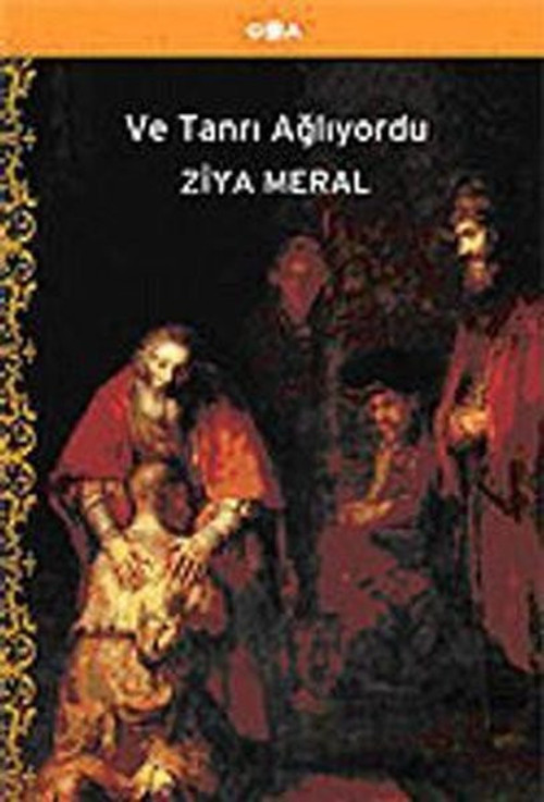 Ve Tanrı Ağlıyordu