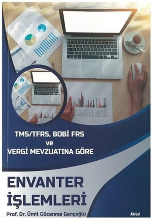 TMS/TFRS BOBİ FRS ve Vergi Mevzuatına Göre Envanter İşlemleri