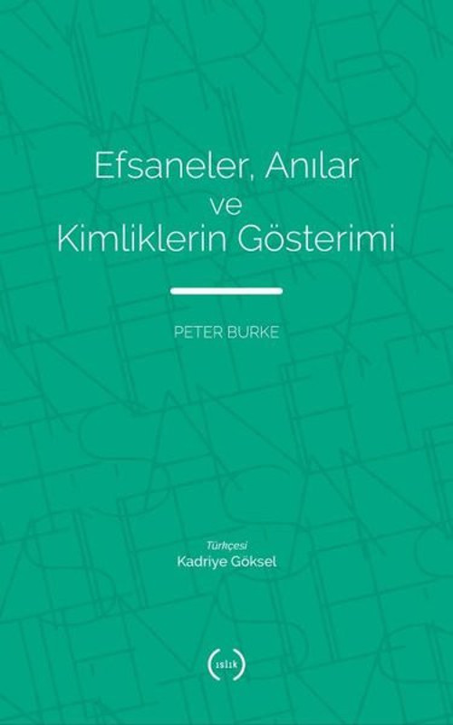 Efsaneler Anılar ve Kimliklerin Gösterimi