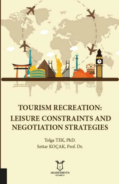 Tourısm Recreatıon Leısure Constraınts and Negotıatıon Strategıes