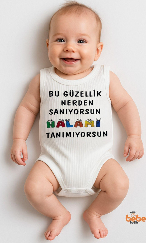 Bu Güzellik Nerden Sanıyorsun Halamı Tanımıyorsun Çıtçıtlı Zıbın Pamuklu Tulum Body Ribana 6-36 Ay