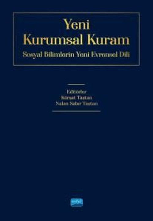 Yeni Kurumsal Kuram - Sosyal Bilimlerin Yeni Evrensel Dili
