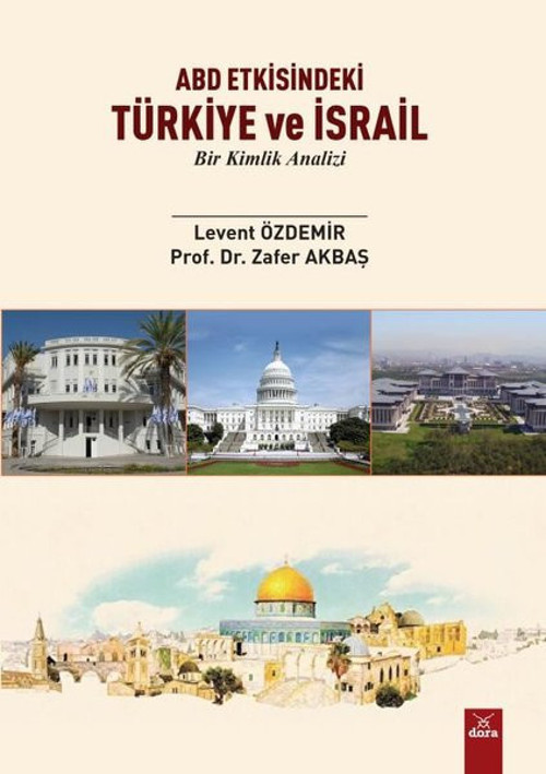 ABD Etkisindeki Türkiye ve İsrail-Bir Kimlik Analizi