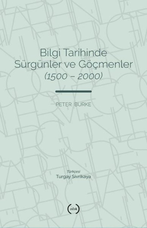 Bilgi Tarihinde Sürgünler ve Göçmenler 1500-2000