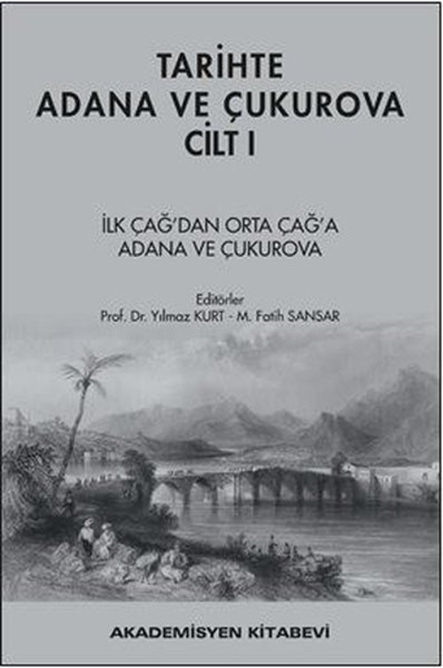 Tarihte Adana ve Çukurova Cilt - 1