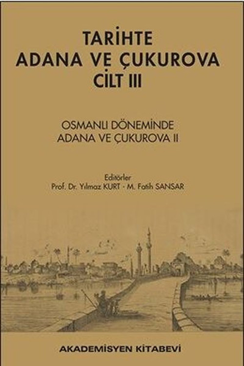 Tarihte Adana ve Çukurova Cilt - 3