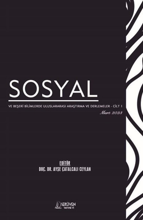 Sosyal ve Beşeri Bilimlerde Uluslararası Araştırma ve Derlemeler Cilt 1 - Mart 2023