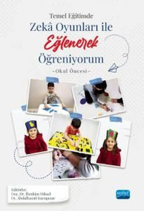 Temel Eğitimde Zeka Oyunları İle Eğlenerek Öğreniyorum-Okul Öncesi