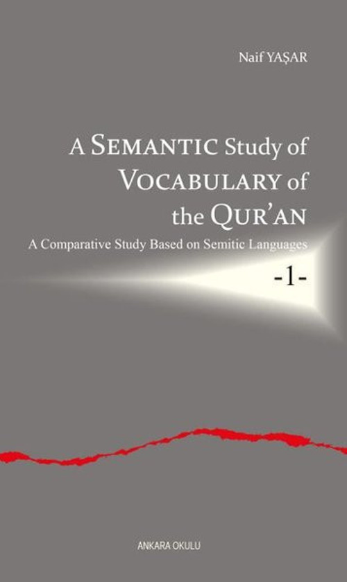 A Semantic Study Of Vocabulary Of the Qur'an A Comparative Study Based On Semitic Languages 1