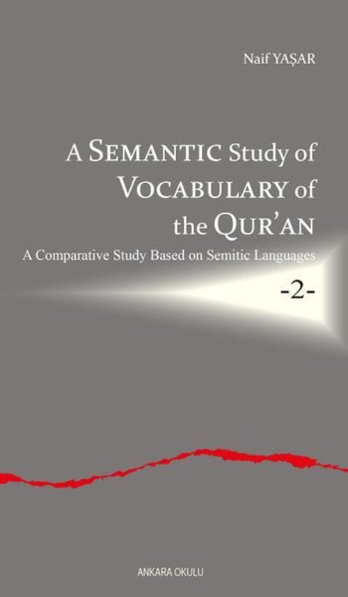 A Semantic Study Of Vocabulary Of the Qur'an A Comparative Study Based On Semitic Languages 2