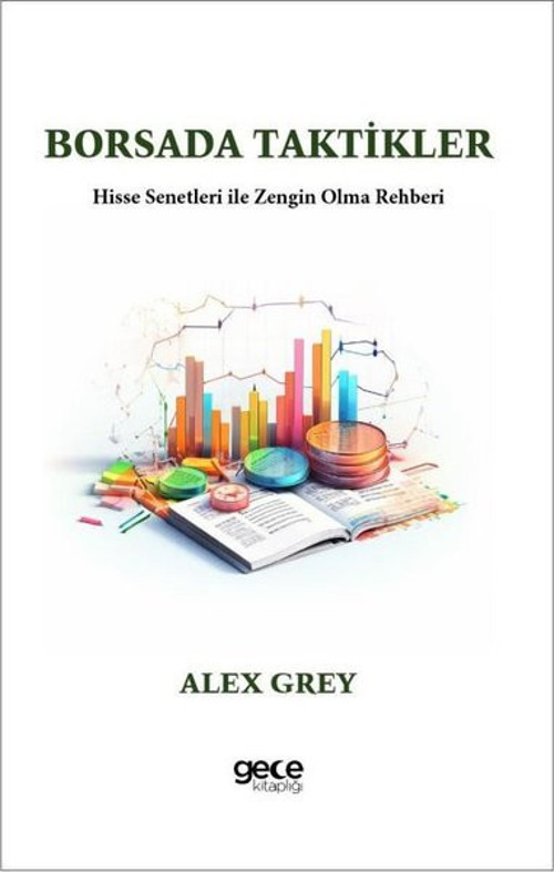 Borsada Taktikler-Hisse Senetleri İle Zengin Olma Rehberi